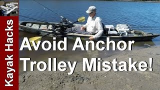 Don't Make this Anchor Trolley Mistake Kayak Fishing