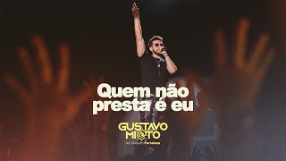 Gustavo Mioto - QUEM NÃO PRESTA É EU - DVD Ao Vivo Em Fortaleza