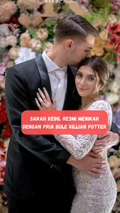 Sarah Keihl Resmi Menikah Dengan Pria Bule  Killian Potter