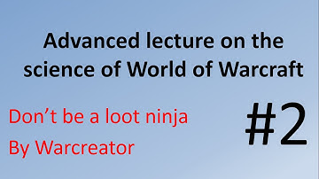 Ninja Loot World of Warcraft Lecture - Don