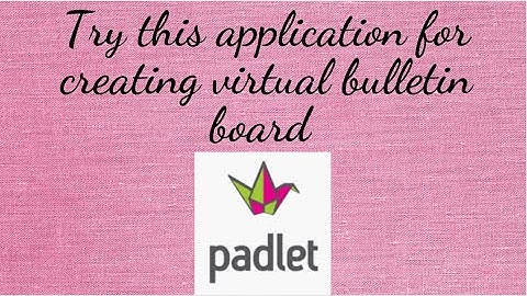Try this application for creating virtual bulletin board (Video No. 20)