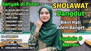 Download Lagu SHOLAWAT DANGDUT TERPOPULER 🔥 Sering Diputar, Adem Banget di Hati MP3