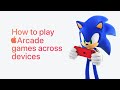 How to start apple arcade games on one device and finish on another