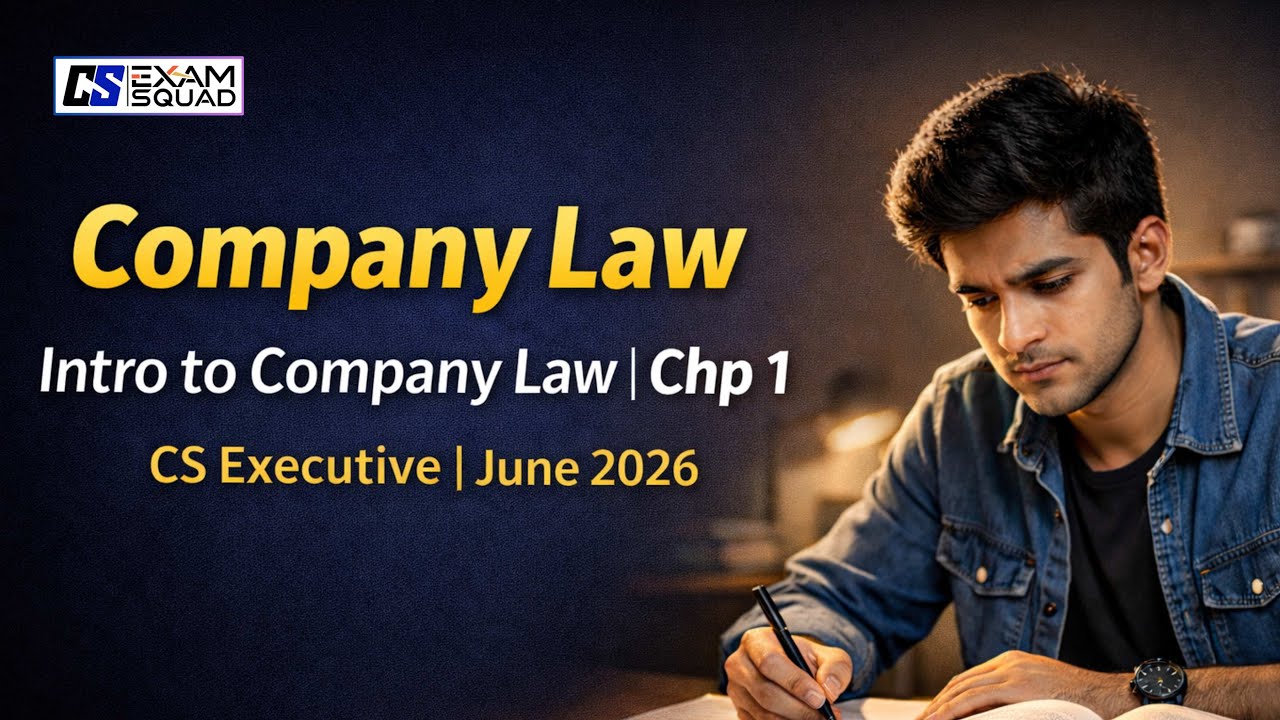 Company Law Chapter 1 | Introduction to Company Law | CS Executive June 2026 | Full Explanation