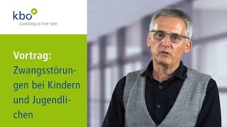 Diagnostik und Behandlung von Zwangsstörungen bei Kindern und Jugendlichen | Roland Zeeb