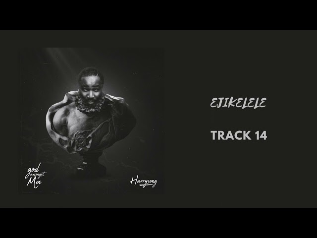 Harrysong - Ejikelele (Official Audio)