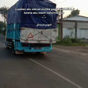 story wa truk canter slowmo versi kata kata di tinggal pacar tapi masih sayang 🔥🔥🔥