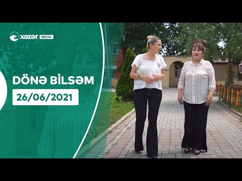Dönə Bilsəm - Zümrüd Məmmədova 26.06.2021
