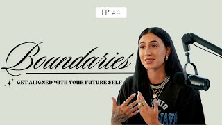 Boundaries - Get Aligned With Your Future Self