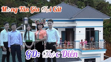 MỪNG TÂN GIA ĐẠI CÁT GD : [ ĐỨC DIÊN ] BẢN MẢY CHIỀNG PẤC THUẬN CHÂU SƠN LA 20/11/2022
