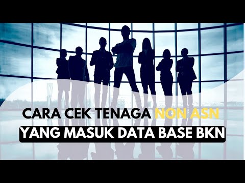 Cara Mengetahui Non ASN Yang Masuk Data Base BKN