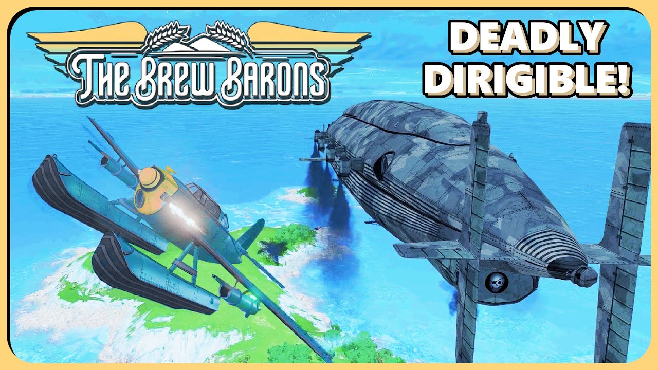 TAKING ON A GIANT PIRATE AIRSHIP! The Brew Barons