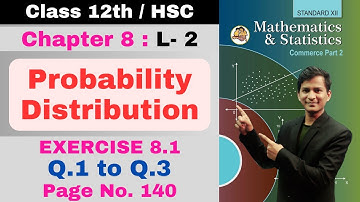 12th Maths | Chapter 8 Probability Distribution | Commerce Part 2 | Exercise 8.1 | Lecture 2 |