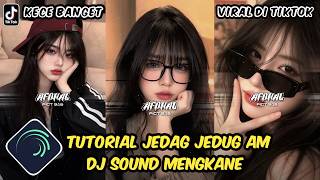 Tutorial Jedag Jedug Alight Motion DJ Sound Mengkane