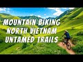 North Vietnam Mountain Biking | Epic Trails &amp; Stunning Landscapes 2025