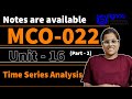 MCO-022 [Unit-16](Part-2)Time Series Analysis. Methods, Models and Component of Time Series Analysis