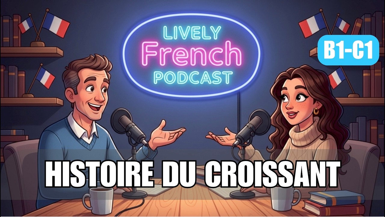 L’histoire du CROISSANT | Conversation en français (B1–C1)