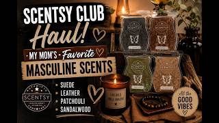 Dark, Cozy & Masculine 😍 Scentsy Club Haul | Leather, Suede & Sandalwood Finds