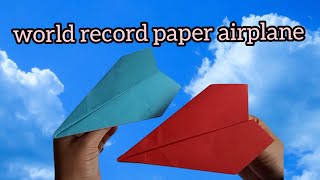 cara membuat pesawat kertas rekor dunia | world record paper airplane