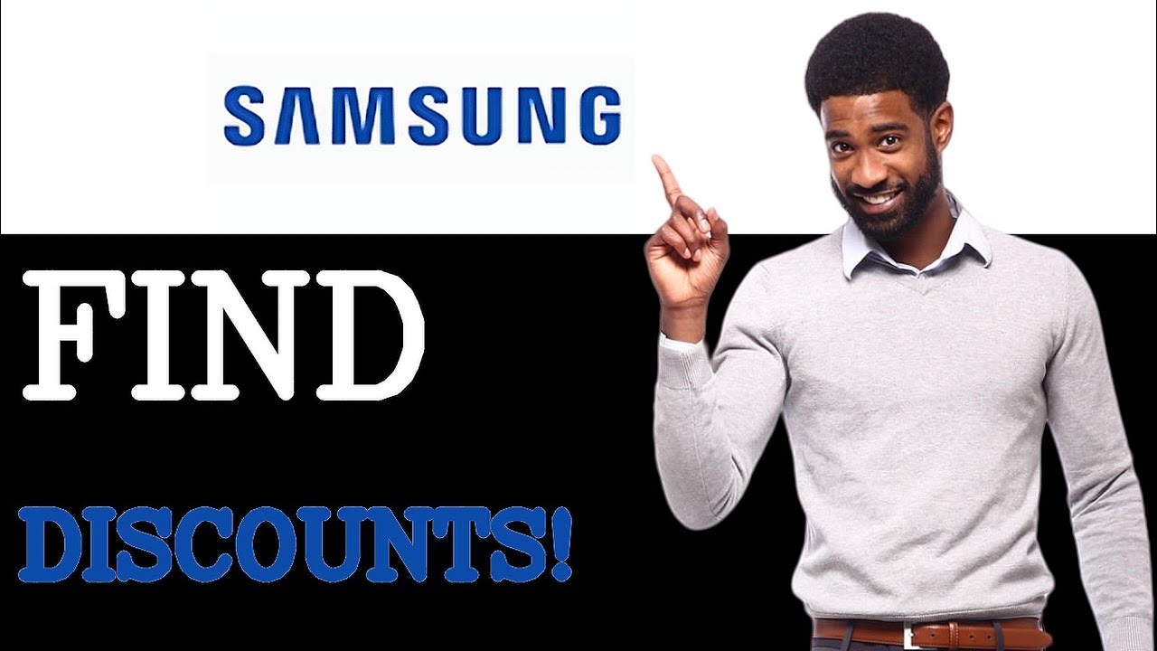 How To Find Best Samsung Discount Code  (2025)