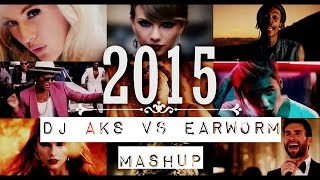 DJ AKS vs Earworm | 2015 Mashup