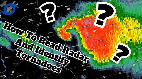 How To Read Weather Radar And Identify Tornadoes