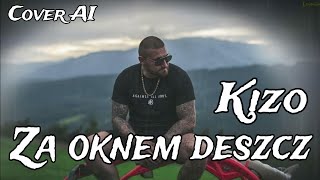 Kizo - Za oknem deszcz (Cover AI) (Cliver)