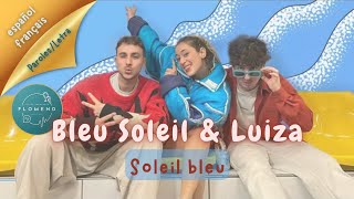 Bleu Soleil & Luiza - Soleil bleu | Lyric video (español/français)