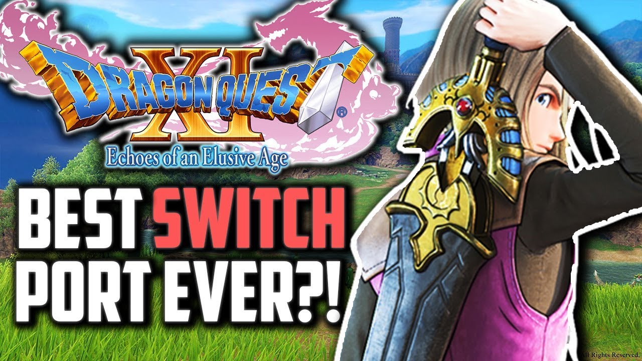 Dragon Quest Xi Is The Best Nintendo Switch Port Yet Youtube