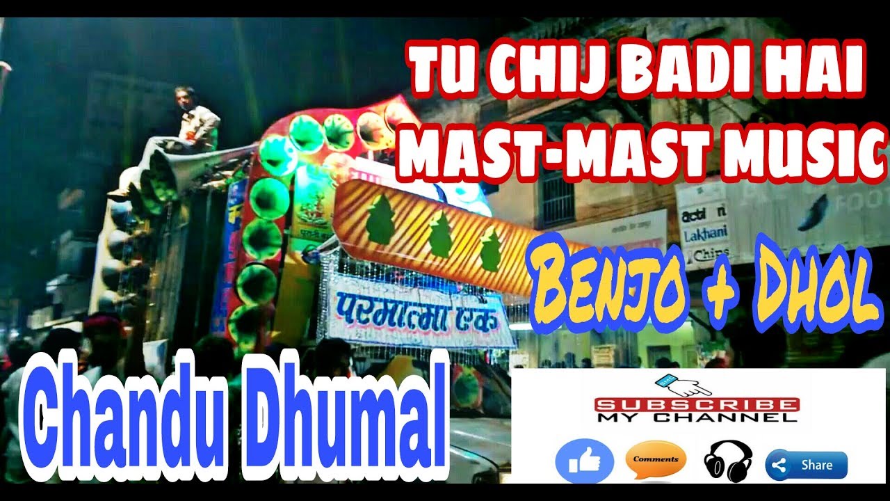 Chandu dhumal  Tu Chij Baadi Hai Mst Mst Song