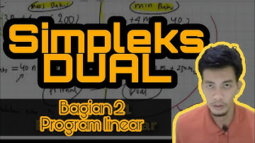 Penyelesaian Masalah Program Linear Simpleks Dualitas | Bagian 2 | kuliah online