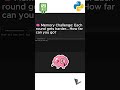 🧠 Can You Beat This Python Memory Game?🔥#programming #coding #python #pythoncoding #code #shorts