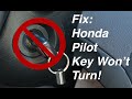 Fix For Honda Pilot Key That Won't Turn