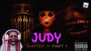 !!!Playing Judy Chapter III Part 1!!!! SUPER SCARY!!!! (JUMP-SCARES AND LOUD SCREAMING)