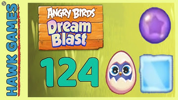 Angry Birds Dream Blast Level 124 - Walkthrough, No Boosters