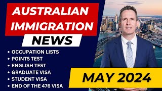 Australian Immigration News - May 2024
