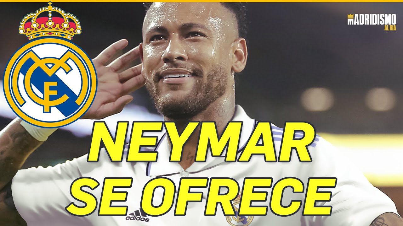 💣🟢 NEYMAR se OFRECE para JUGAR en el REAL MADRID 🔥😮 - YouTube