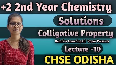 Class 12 Solutions Lecture 10||Colligative Property||CHSE Odisha ||Chemistry||