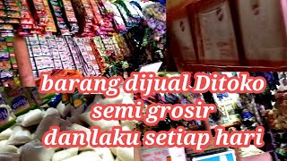Toko Sembakoinilah Barang Yang Yang Dijual Ditoko Semi Grosiryang Laku Setiap Hari
