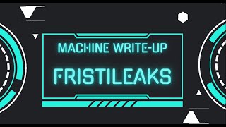FRISTILEAKS WRITE UP | VULNHUB | Pentesting | Hacking Ético