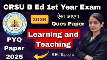 learning and teaching question paper 2025| crsu b ed 1st year previous year question paper #crsu 