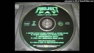 Project Pat Don't Save Her (Super Clean Radio Version)