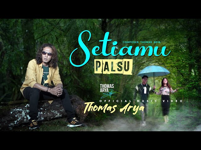 Thomas Arya - Setiamu Palsu (Official Music Video) class=