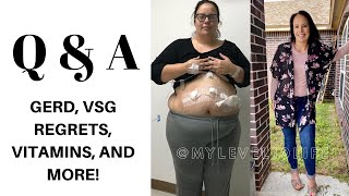 Q & A GERD, SURGERY REGRETS, VITAMINS, AND MORE!