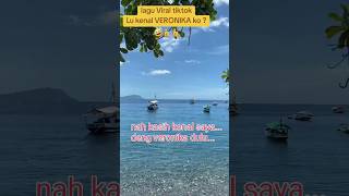 Lagu Viral Lu Kenal Veronika Ko  laguveronikalaguviral Lagutimur