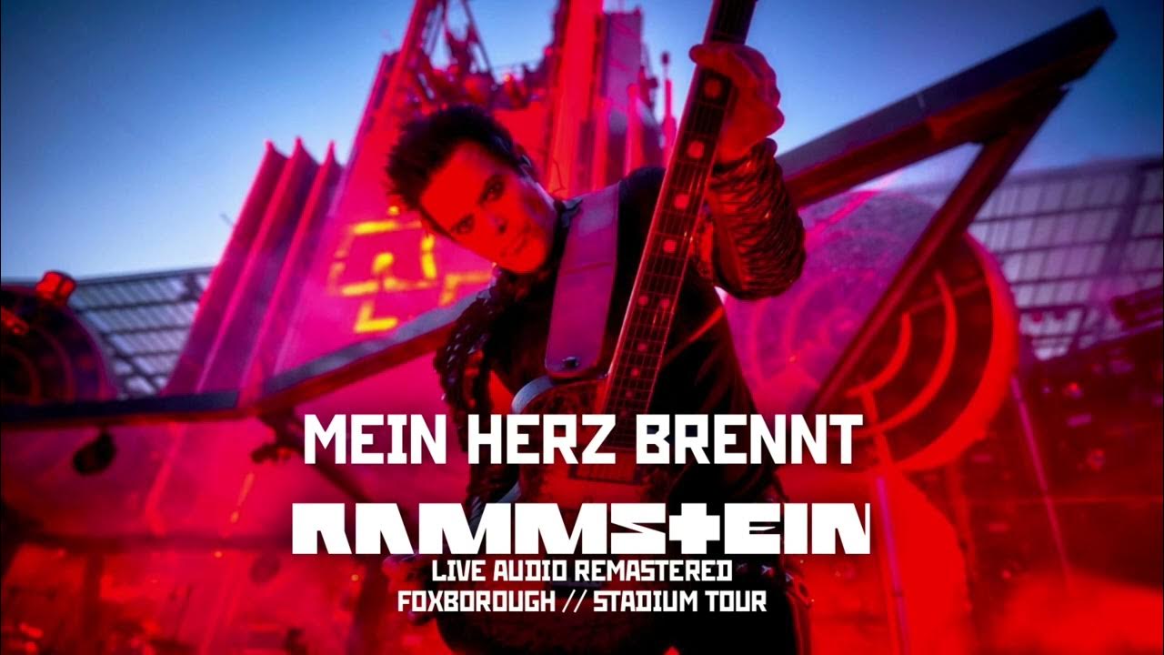 Rammstein Mein Herz Brennt (Live Audio Remastered Foxborough 2022) YouTube