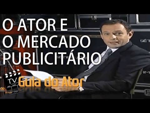 O ATOR EO MERCADO PUBLICITRIO - TV Guia do Ator (P...