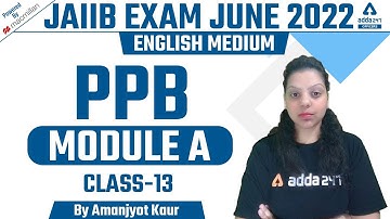JAIIB Exam Preparation 2022 | JAIIB PPB English Medium Classes | PPB Module A | Class 13