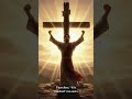 Why Did Jesus Say “It Is Finished”Before He Died?