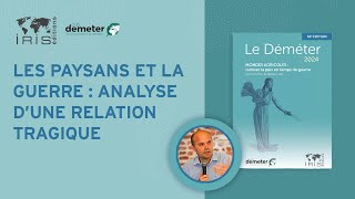 Les paysans et la guerre : analyse d'une relation tragique | Déméter 2024